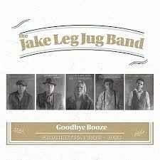 cd - The Jake Leg Jug Band - Goodbye Booze, Verzenden, Nieuw in verpakking