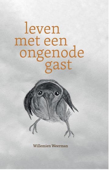 Leven met een ongenode gast - Willemien Weerman, Boeken, Verzenden, Zo goed als nieuw, Willemien Weerman