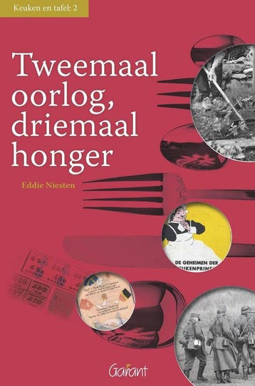 Tweemaal oorlog, driemaal honger 1914-1944 / Reeks Keuken en, Verzenden, Gelezen, Eddie Niesten