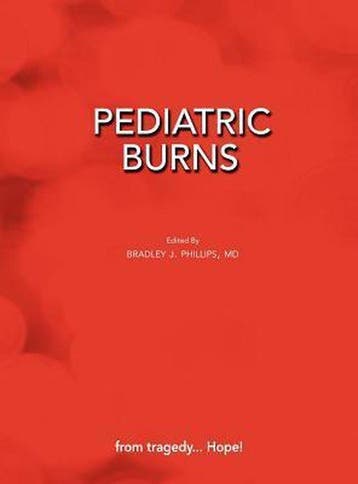 9781604976960 Pediatric Burns | Tweedehands, Verzenden, Zo goed als nieuw, Bradley J. Phillips