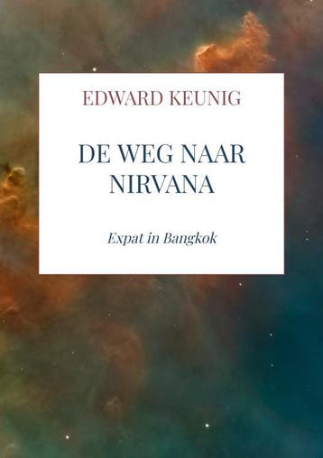 De Weg Naar Nirvana | Edward Keunig | Nieuw, Boeken, Ophalen of Verzenden, Nieuw, Edward Keunig