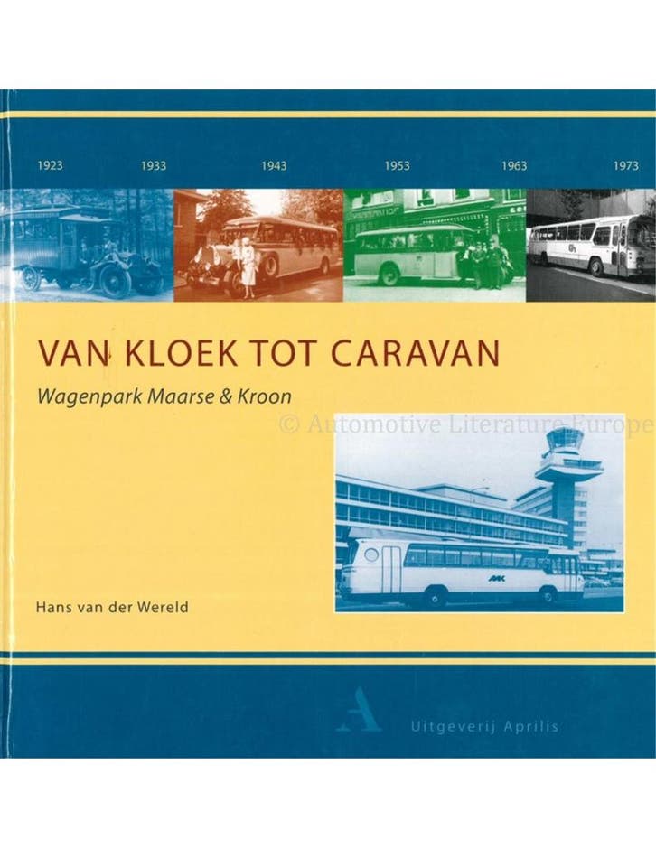 VAN KLOEK TOT CARAVAN, VIJFTIG JAAR WAGENPARK MAARSE &, Boeken, Auto's | Boeken
