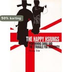 The Happy Hsiungs - Performing China and the Struggle for, Boeken, Verzenden, Zo goed als nieuw, Diana Yeh