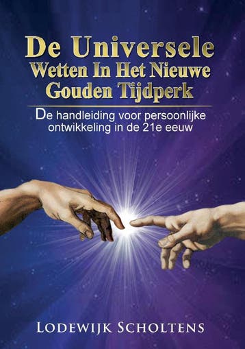De Universele Wetten in het nieuwe Gouden Tijdperk, Verzenden, Gelezen, Lodewijk Scholtens