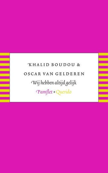 Wij hebben altijd gelijk / Pamflet - K. Boudou 9789021435077, Verzenden, Zo goed als nieuw, K. Boudou