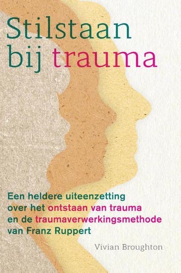 Stilstaan bij trauma - Vivian Broughton 9789463160339, Boeken, Psychologie, Verzenden, Zo goed als nieuw, Vivian Broughton