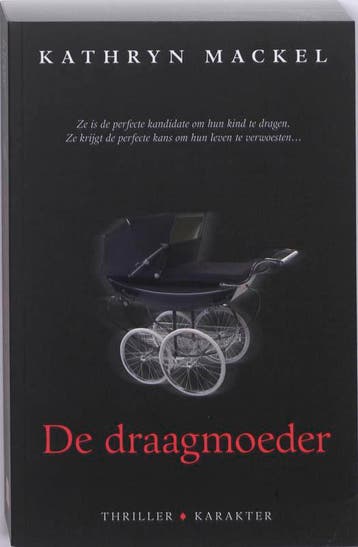 De draagmoeder - Kathryn Mackel 9789061127888, Boeken, Verzenden, Zo goed als nieuw, Kathryn Mackel