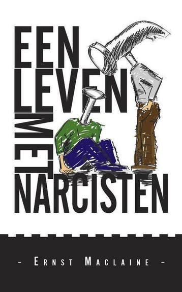 Een leven met narcisten - Ernst Maclaine 9789462066304, Verzenden, Gelezen, Ernst Maclaine