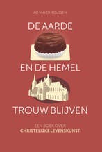 De Aarde En De Hemel Trouw Blijven | Ad Dussen | Nieuw, Ophalen of Verzenden, Nieuw, Ad Dussen