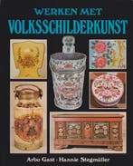 Werken met volksschilderkunst 9789025286835 Gast, Verzenden, Gelezen, Gast