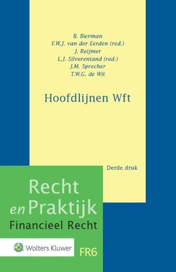 Recht en praktijk   Hoofdlijnen wft 9789013131628, Boeken, Zo goed als nieuw