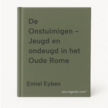 De Onstuimigen - Jeugd en ondeugd in het Oude Rome, Verzenden, Gelezen, Emiel Eyben