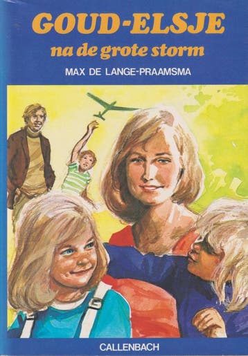 Goud-Elsje na de grote storm - Max de Lange-Praamsma, Boeken, Verzenden, Gelezen, Max de Lange-Praamsma
