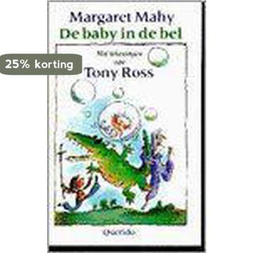 Baby in de bel - Tony Ross 9789021474182, Verzenden, Gelezen, Tony Ross