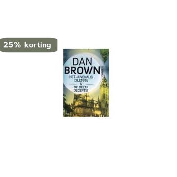 Het Juvenalis dilemma & De Delta deceptie - Dan Brown, Boeken, Verzenden, Gelezen, Dan Brown