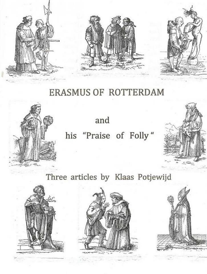 Erasmus of Rotterdam and his Praise of Folly 9789463185295, Boeken, Studieboeken en Cursussen, Nieuw, Verzenden
