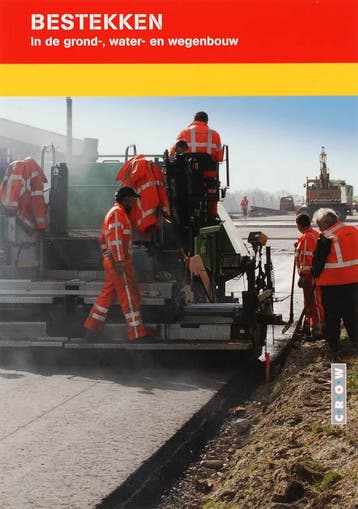Bestekken in de grond  water en wegenbouw 9789001305581, Boeken, Zo goed als nieuw