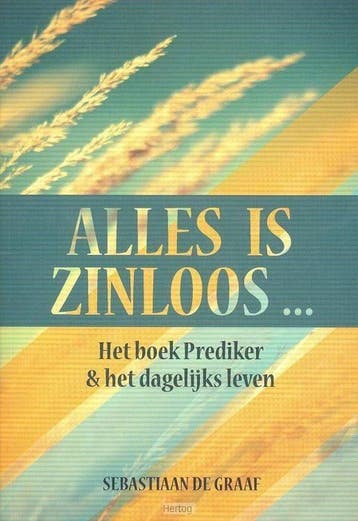 Alles is zinloos - Sebastiaan de Graaf 9789066943650, Verzenden, Gelezen, Sebastiaan de Graaf
