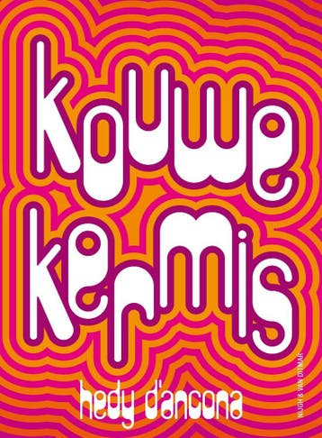 Kouwe kermis (9789038811451, Hedy DAncona), Verzenden, Nieuw