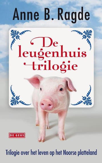 De leugenhuistrilogie - Anne B. Ragde 9789044525489, Verzenden, Gelezen, Anne B. Ragde