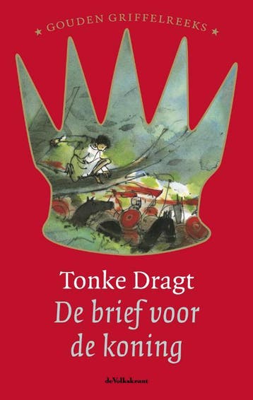 Brief Voor De Koning Gouden Griffelreeks - Tonke Dragt, Verzenden, Zo goed als nieuw, Tonke Dragt