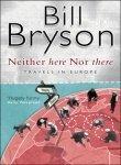 Neither Here Nor There 9780552998062 Bill Bryson, Verzenden, Gelezen, Bill Bryson