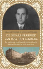 De sigarenfabriek van Isay Rottenberg 9789045031026, Verzenden, Gelezen, Sandra Rottenberg