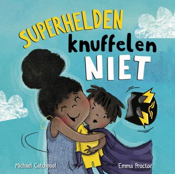 Superhelden knuffelen niet 9789083145501 Michael Catchpool, Verzenden, Gelezen, Michael Catchpool