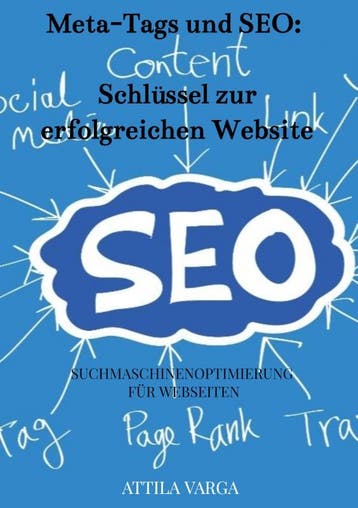 Die Bedeutung Von Meta-Tags Und Seo-Optimierung Für Deine We, Ophalen of Verzenden, Nieuw, Attila Varga