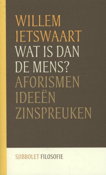 Wat is dan de mens? / Sjibbolet Filosofie - Willem Ietswaart, Verzenden, Zo goed als nieuw, Willem Ietswaart