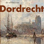 De Schilders Van Dordrecht 9789462586819, Ophalen of Verzenden, Nieuw, Sander Paarlberg; Pim Arts