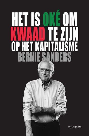 9789083300580 Het is oke om kwaad te zijn op het kapitalisme, Boeken, Verzenden, Zo goed als nieuw, Bernie Sanders