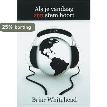 ALS JE VANDAAG ZIJN STEM HOORT - B. Whitehead 9789063535063, Verzenden, Zo goed als nieuw, B. Whitehead