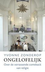 Ongelofelijk (9789044640274, Yvonne Zonderop), Boeken, Schoolboeken, Verzenden, Nieuw