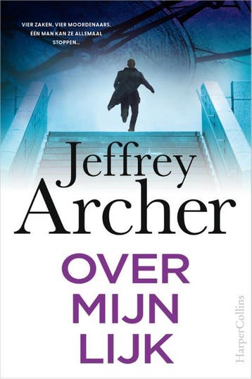 Over mijn lijk / William Warwick / 4 - Jeffrey Archer, Boeken, Thrillers, Verzenden, Gelezen, Jeffrey Archer