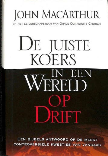 JUISTE KOERS IN EEN WERELD OP DRIFT, DE - J. MacArthur, Boeken, Verzenden, Zo goed als nieuw, J. MacArthur