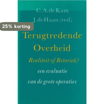 TERUGTREDENDE OVERHEID REALITEIT OF RETORIEK? - DE HAAN, Verzenden, Gelezen, DE HAAN JAKOB