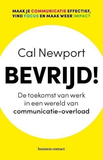 Bevrijd! | 9789047011927 | Cal Newport, Ophalen of Verzenden, Zo goed als nieuw, Cal Newport
