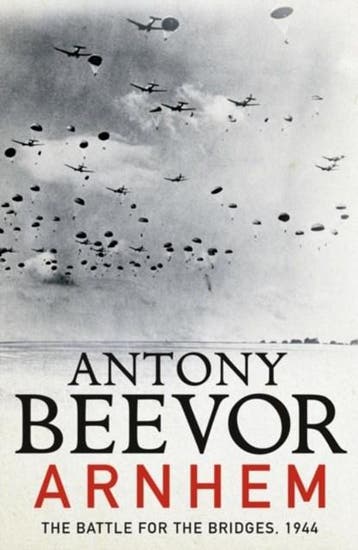Arnhem | 9780241326763 | Antony Beevor, Boeken, Ophalen of Verzenden, Zo goed als nieuw, Antony Beevor
