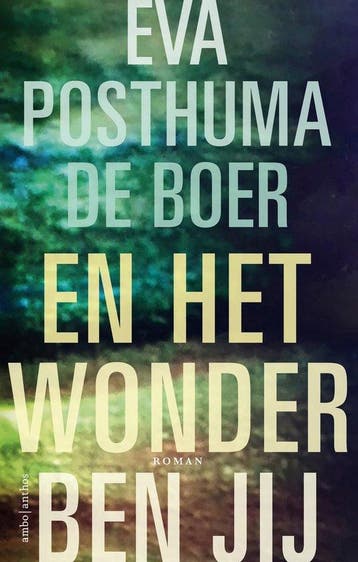 9789026337420 En het wonder ben jij | Tweedehands, Boeken, Verzenden, Zo goed als nieuw, Eva Posthuma de Boer