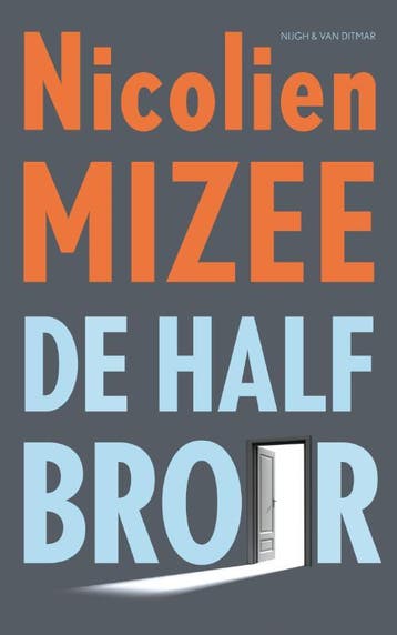 De halfbroer - Nicolien Mizee 9789038800349, Verzenden, Gelezen, Nicolien Mizee