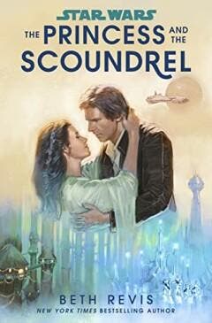 Star Wars: The Princess and the Scoundrel - Beth Revis, Verzenden, Gelezen, Beth Revis