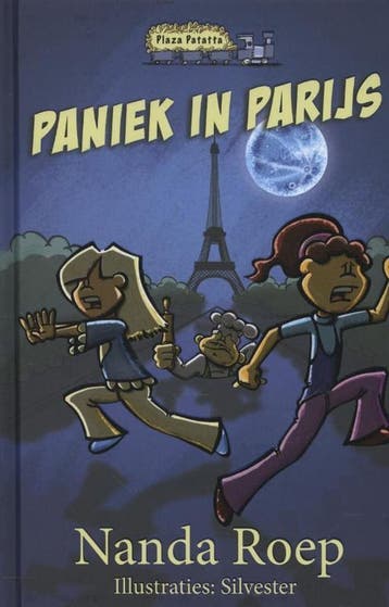 Paniek in Parijs / Plaza Patatta - Nanda Roep 9789490983109, Verzenden, Zo goed als nieuw, Nanda Roep
