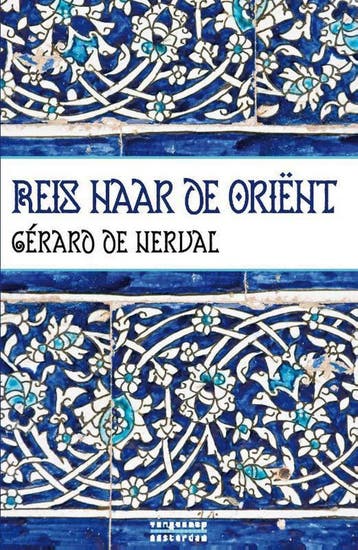 Reis naar de Orient - Gérard de Nerval 9789461640581, Verzenden, Gelezen, Gérard de Nerval