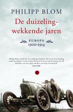 De duizelingwekkende jaren - Philipp Blom - 9789023460022 -, Boeken, Geschiedenis | Wereld, Verzenden, Nieuw