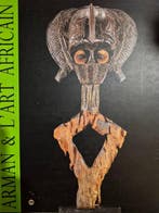 ARMA & LART AFRIQAIN - Kota – Fang – Dogon – Baule – Dan –