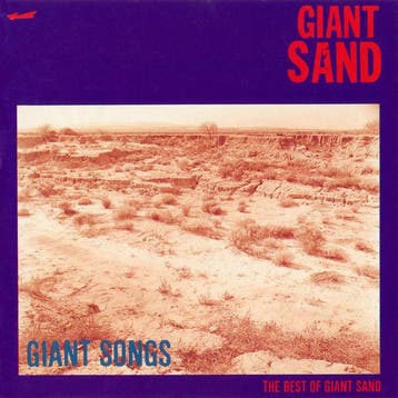 cd - Giant Sand - Giant Songs: The Best Of Giant Sand, Verzenden, Zo goed als nieuw