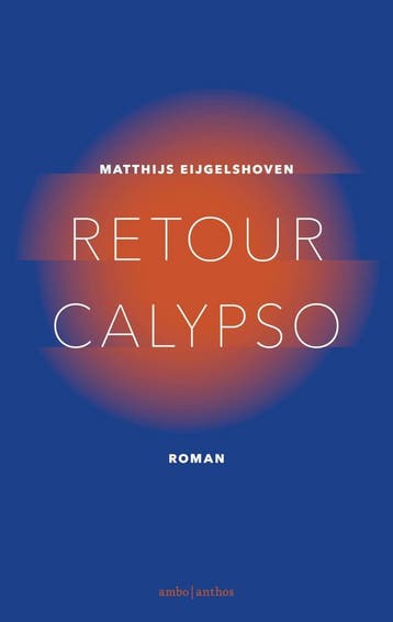 Retour Calypso (9789026334023, Matthijs Eijgelshoven), Boeken, Romans, Verzenden, Nieuw