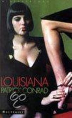 Louisiana 9789052403441 P. Conrad, Boeken, Thrillers, Verzenden, Zo goed als nieuw, P. Conrad