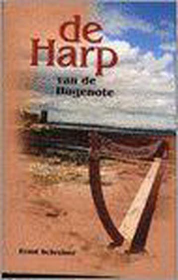 De Harp Van De Hugenote - E. Schreiner 9789055511365, Verzenden, Gelezen, E. Schreiner